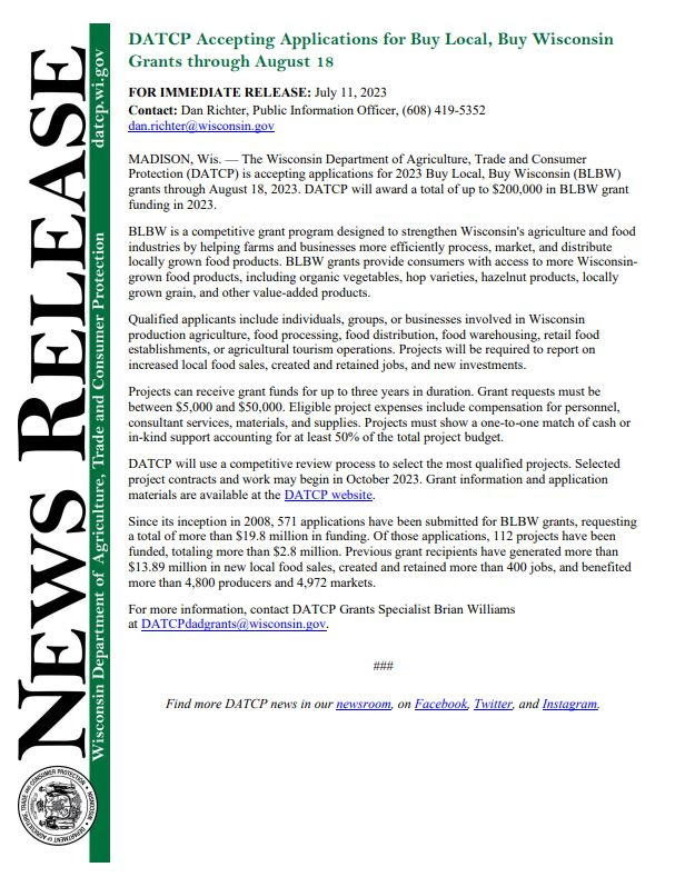 Department of Agriculture, Trade, and Consumer Protection noticed on July 11 that the department will be accepting grant applications for "Buy Local, Buy Wisconsin."