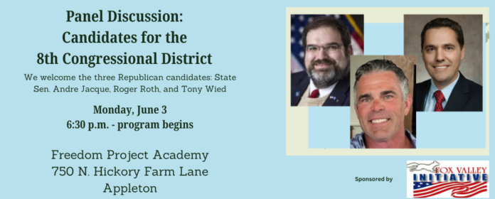 Fox Valley Initiative will host a forum for candidates for Wisconsin's 8th Congressional District on Monday, June 3.