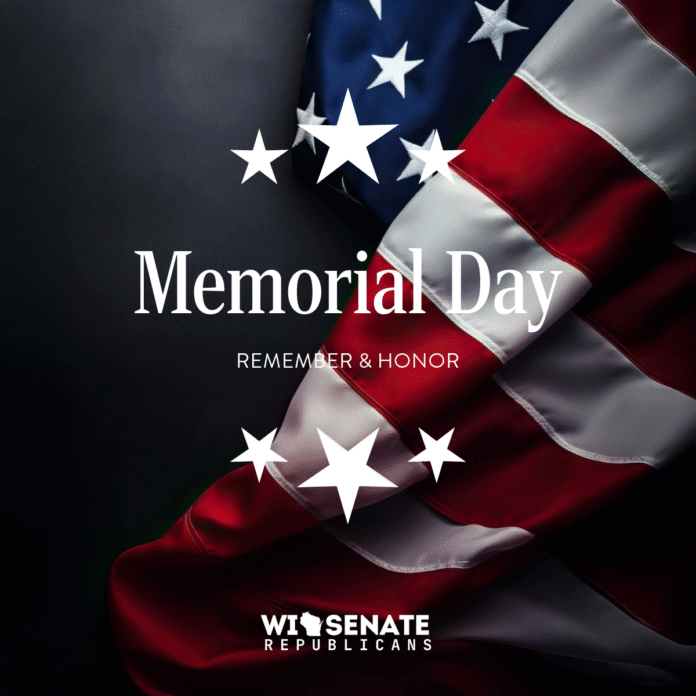 On Memorial Day in Wautoma and across Wisconsin, we remember our service men and women who paid the ultimate price for our freedom.
