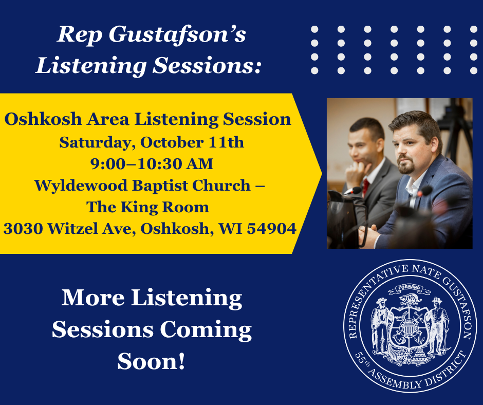 Wisconsin State Rep. Nate Gustafson will be hosting listening sessions this fall.