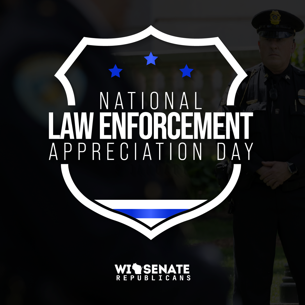 A special thank you to the brave men and women of law enforcement! 